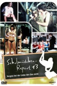 Schulmädchen-Report 13. Teil: Vergiß beim Sex die Liebe nicht (1980) online